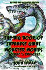 9781536827880-1536827886-The Big Book of Japanese Giant Monster Movies: Vol. 1: 1954-1980