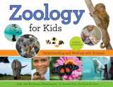 9781613749616-1613749619-Zoology for Kids: Understanding and Working with Animals, with 21 Activities (54) (For Kids series)