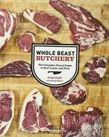 9781452100593-1452100594-Whole Beast Butchery: The Complete Visual Guide to Beef, Lamb, and Pork