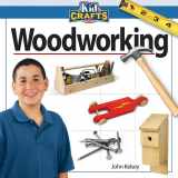 9781565233539-1565233530-Woodworking (Kidcrafts)