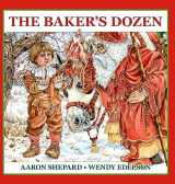 9781620355794-1620355795-The Baker's Dozen: A Saint Nicholas Tale, with Bonus Cookie Recipe and Pattern for St. Nicholas Christmas Cookies (Special Edition)