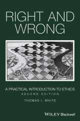 9781119099291-1119099293-Right and Wrong: A Practical Introduction to Ethics