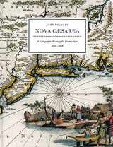 9780878110582-0878110585-Nova Caesarea: A Cartographic Record of the Garden State 1666-1888 Including the First Maps, Wall Maps & County Atlases as well as Past & Current ... 350th Anniversary of the Naming of New Jersey