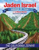 9781946388018-1946388017-Jaden Israel: America By Train: The California Zephyr