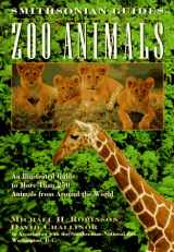 9780028604077-0028604075-Zoo Animals: A Smithsonian Guide (Smithsonian Guides Series)