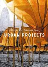 9781942884255-1942884257-Christo and Jeanne-Claude: Urban Projects