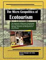 9788591242627-8591242629-The Micro Geopolitics of Ecotourism: The Intricacies of Discursive Constructions, Power Relations and Partnership Models in Planning, Promotion and Management of (Eco)Tourism