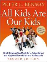 9780787985189-078798518X-All Kids Are Our Kids: What Communities Must Do to Raise Caring and Responsible Children and Adolescents, 2nd Edition