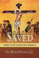9781681920276-1681920271-Saved: A Bible Study Guide for Catholics