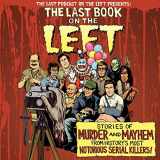 9780358306740-0358306744-The Last Book On The Left: Stories of Murder and Mayhem from History's Most Notorious Serial Killers