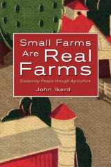 9781601730060-1601730063-Small Farms Are Real Farms