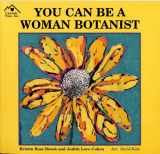 9781880599419-1880599414-You Can Be a Woman Botanist