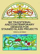 9780486269283-0486269280-162 Traditional and Contemporary Designs for Stained Glass Projects (Dover Crafts: Stained Glass)