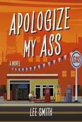9781667884790-1667884794-Apologize My Ass (2) (The Opportunity Series)