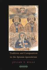 9780674021310-0674021312-Tradition and Composition in the Epistula Apostolorum (Harvard Theological Studies)