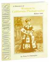 9789990591309-999059130X-Shadowcatchers: A Directory of Women in California Photography Before 1901