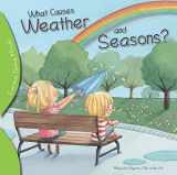 9781438008929-1438008929-What Causes Weather and Seasons? (Curious Young Minds)