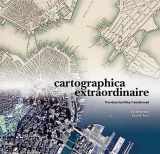 9781589480445-1589480449-Cartographica Extraordinaire: The Historical Map Transformed