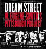 9780393325126-0393325121-Dream Street: W. Eugene Smith's Pittsburgh Project