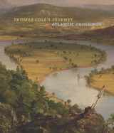 9781588396402-1588396401-Thomas Cole's Journey: Atlantic Crossings