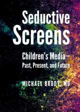 9781443841962-144384196X-Seductive Screens: Children's Media - Past, Present, and Future