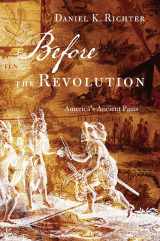 9780674072367-0674072367-Before the Revolution: America's Ancient Pasts