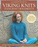 9781782217756-1782217754-Viking Knits & Ancient Ornaments: Interlace Patterns from Around the World in Modern Knitwear