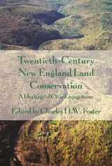 9780674032897-0674032896-Twentieth-Century New England Land Conservation: A Heritage of Civic Engagement