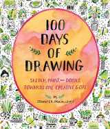 9781419732171-141973217X-100 Days of Drawing (Guided Sketchbook): Sketch, Paint, and Doodle Towards One Creative Goal