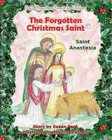 9780997000566-0997000562-The Forgotten Christmas Saint: Saint Anastasia (God's Forgotten Friends)