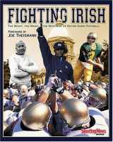 9780892047215-0892047216-Fighting Irish: The Might, The Magic, and the Mystique of Notre Dame Football