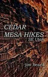 9781589399402-1589399404-Cedar Mesa Hikes: Se Utah