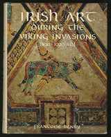 9780416442502-0416442501-Irish Art During the Viking Invasions. 800-1020 A.D. 1967. Cloth with dustjacket.