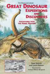9780766020788-0766020789-Great Dinosaur Expeditions and Discoveries: Adventures With the Fossil Hunters (Dinosaur Library)