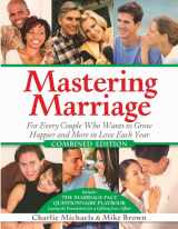 9780962652530-0962652539-Mastering Marriage, Combined Edition, Includes the Marriage Pact Questionnaire Playbook