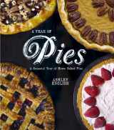 9781454702863-1454702869-A Year of Pies: A Seasonal Tour of Home Baked Pies