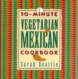 9780880015981-0880015985-30-Minute Vegetarian Mexican Cookbook (The 30-Minute Vegetarian Cookbook Series)