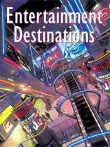 9781584710127-1584710128-Entertainment Destinations: Cinemas/Center/Casinos/Clubs/Cruise