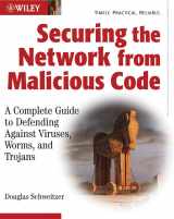 9780764549588-0764549588-Securing the Network from Malicious Code: A Complete Guide to Defending Against Viruses, Worms, and Trojans