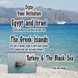 9781518716447-151871644X-Cruise Travel Destinations - Israel, the Greek Islands and Turkey: Israel, the Greek Islands, Turkey and the Black Sea