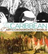 9780300178548-0300178549-Caribbean: Art at the Crossroads of the World