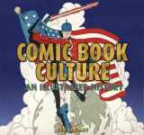 9781933112312-193311231X-Comic Book Culture: An Illustrated History
