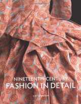 9781851775729-1851775722-Nineteenth Century Fashion in Detail