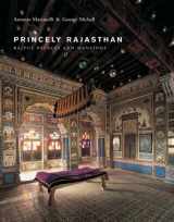 9780865652408-0865652406-Princely Rajasthan: Rajput Palaces and Mansions