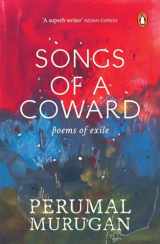 9780143428824-0143428829-Songs Of A Coward: Poems Of Exile