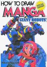 9784766112559-4766112555-How To Draw Manga Volume 12: Giant Robots