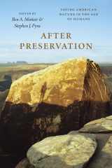 9780226259963-022625996X-After Preservation: Saving American Nature in the Age of Humans