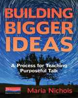 9780325098159-0325098158-Building Bigger Ideas: A Process for Teaching Purposeful Talk