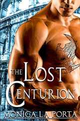9781939843166-1939843162-The Lost Centurion (The Immortals)