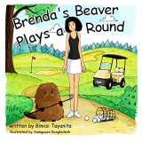 9781946178084-194617808X-Brenda’s Beaver Plays a Round